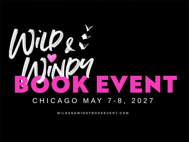 Promotional graphic for the Wild & Windy Book Event in Chicago, May 7-8, 2027, featuring stylized white and pink text on a solid black background.